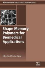 Shape Memory Polymers for Biomedical Applications