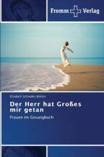 Herr hat Grosses mir getan af Elisabeth Schneider-Boeklen
