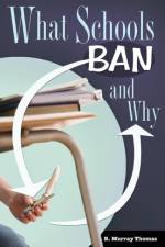 What Schools Ban and Why af R. Murray Thomas