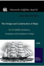 Design and Construction of Ships (1908) af Sir Biles