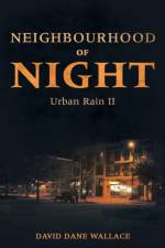 Neighbourhood of Night af David Dane Wallace