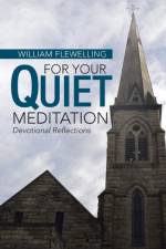 For Your Quiet Meditation af William Flewelling