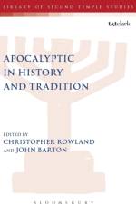 Apocalyptic in History and Tradition af John Barton