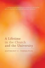 Lifetime in the Church and the University af UK) Thiselton