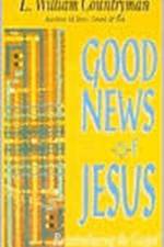 Good News of Jesus af L. William Countryman