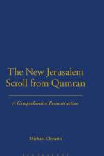 The New Jerusalem Scroll from Qumran af Michael Chyutin