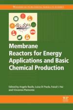 Membrane Reactors for Energy Applications and Basic Chemical Production