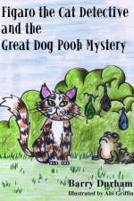 Figaro the Cat Detective and the Great Dog Pooh Mystery af Barry Durham