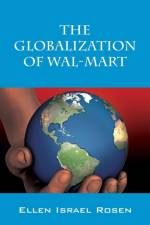 Globalization of Wal-Mart af Ellen Israel Rosen