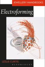Electroforming af Leslie Curtis