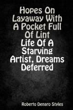Hopes On Layaway With A Pocket Full Of Lint af Roberto Denaro Styles