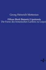 Filices Horti Botanici Lipsiensis af Georg Heinrich Mettenius