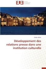 D veloppement Des Relations Presse Dans Une Institution Culturelle af Willer-E