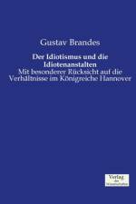 Idiotismus und die Idiotenanstalten af Gustav Brandes