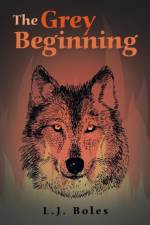 Grey Beginning af L J Boles