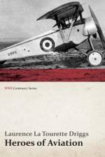 Heroes of Aviation (Wwi Centenary Series) af Laurence La Tourette Driggs
