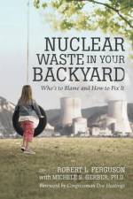 Nuclear Waste in Your Backyard af Robert L Ferguson