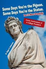 Some Days You're the Pigeon. Some Days You're the Statue. Part 2 af Dr Roger C Andersen