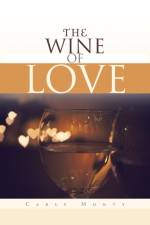 Wine of Love af Carly Monty
