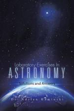 Laboratory Exercises in Astronomy af Dr Adrian Kaminski