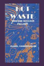 Hot Waste af Isabel Vandervelde