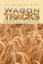 Wagon Tracks af George Edward Moon