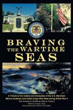 Braving the Wartime Seas af The American Maritime History Project
