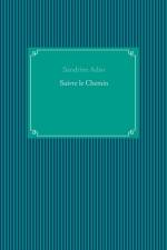 Suivre le Chemin af Sandrine Adso