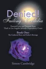 Denied! Failing Cordelia af Simon Cambridge