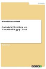 Strategische Gestaltung von Photovoltaik-Supply Chains af Mohamed Baschar Akkad