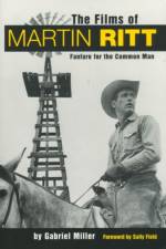 The Films of Martin Ritt af Gabriel Miller