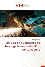 Simulation Du Proc d de Formage Incr mental D Un Tronc de C ne af Bensaid-K