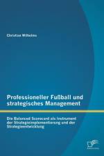 Professioneller Fussball und strategisches Management af Christian Wilhelms
