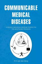 Communicable Medical Diseases af R H van den Berg