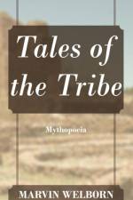 Tales of the Tribe af Marvin Welborn