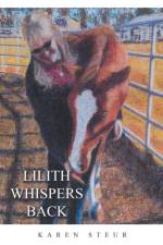 Lilith Whispers Back af Karen Steur
