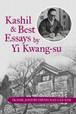 Kashil and Best Essays by Yi Kwang-su af Translated by Chung-Nan Lee Kim