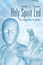 Holy Spirit Led af Kollin L Taylor