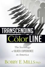 Transcending the Color Line af Bobby E. Mlls