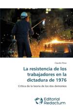 resistencia de los trabajadores en la dictadura de 1976 af Claudio Perez