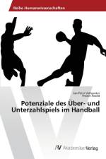 Potenziale des UEber- und Unterzahlspiels im Handball af Frowin Fasold
