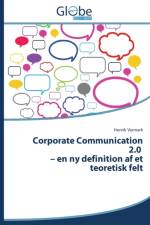 Corporate Communication 2.0 - En NY Definition AF Et Teoretisk Felt af Varmark Henrik