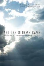 And the Storms Came af Michael a Eschelbach