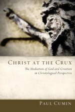 Christ at the Crux af Paul Cumin