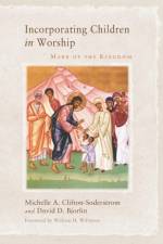 Incorporating Children in Worship af Michelle A Clifton-Soderstrom