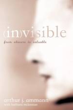 Invisible af Professor Arthur J Ammann