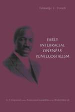 Early Interracial Oneness Pentecostalism af Talmadge L French