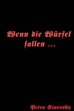 Wenn die Wurfel fallen ... af Petra Starosky