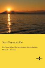 Purpurfarberei der verschiedenen Kulturvoelker des klassischen Altertums af Karl Faymonville