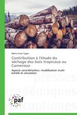 Contribution A l'Etude Du Sechage Des Bois Tropicaux Au Cameroun af Tagne-M